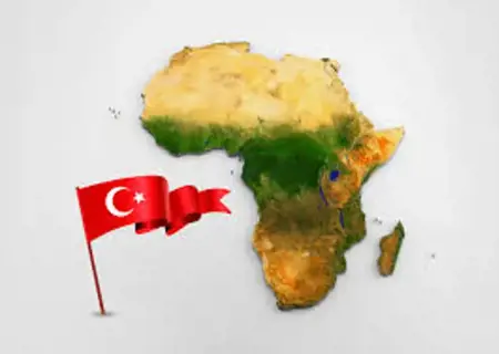 يد تركيا تمتد إفريقيا